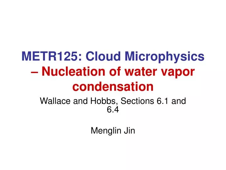 metr125 cloud microphysics nucleation of water vapor condensation