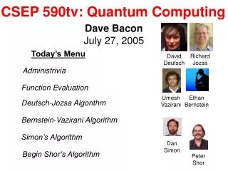 CSEP 590tv: Quantum Computing