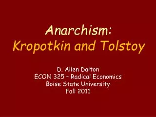 Anarchism: Kropotkin and Tolstoy