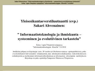 Sakari Ahvenainen: ”Informaatioteknologia ja ihmiskunta – systeeminen ja evolutiivinen tarkastelu”