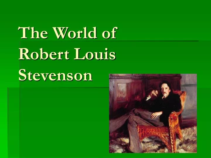 the world of robert louis stevenson