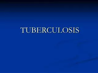 TUBERCULOSIS