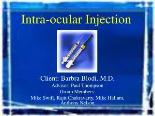 Intra-ocular Injection