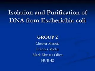 Isolation and Purification of DNA from Escherichia coli