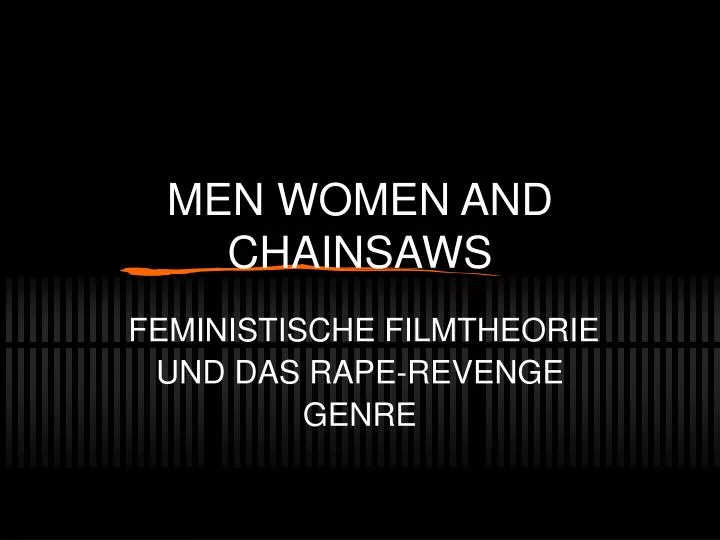men women and chainsaws