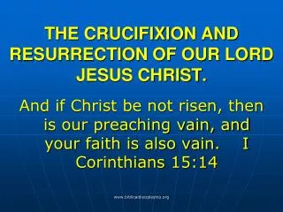 THE CRUCIFIXION AND RESURRECTION OF OUR LORD JESUS CHRIST.