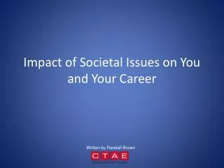 Impact of Societal Issues on You and Your Career