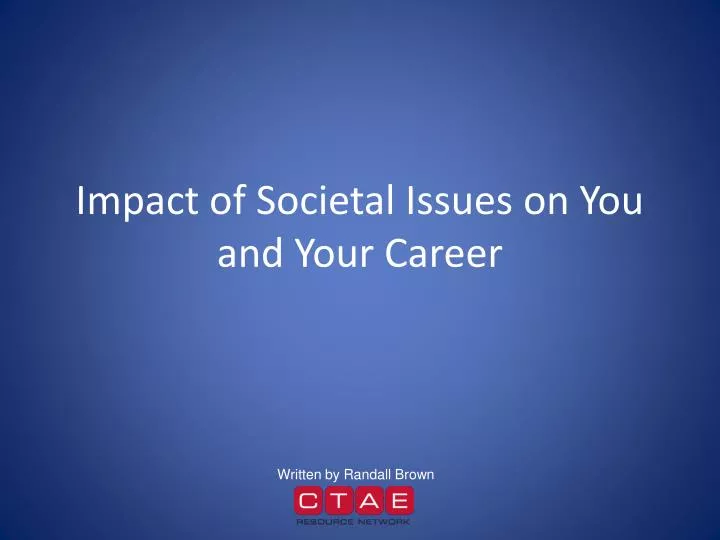 impact of societal issues on you and your career