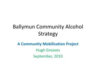 Ballymun Community Alcohol Strategy