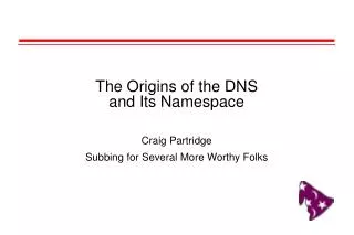 The Origins of the DNS and Its Namespace