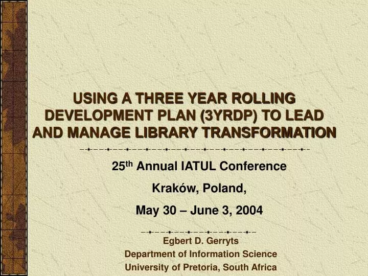 using a three year rolling development plan 3yrdp to lead and manage library transformation