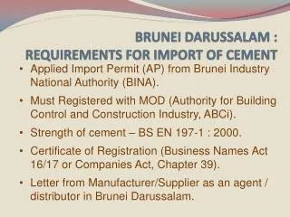 BRUNEI DARUSSALAM : REQUIREMENTS FOR IMPORT OF CEMENT