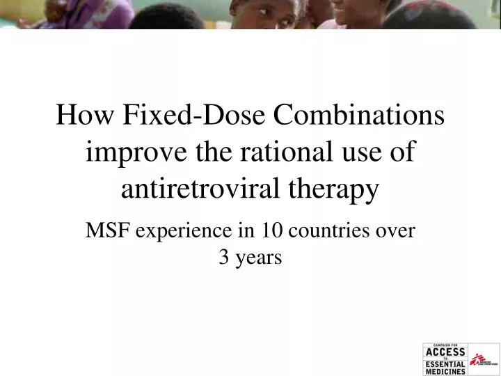 how fixed dose combinations improve the rational use of antiretroviral therapy