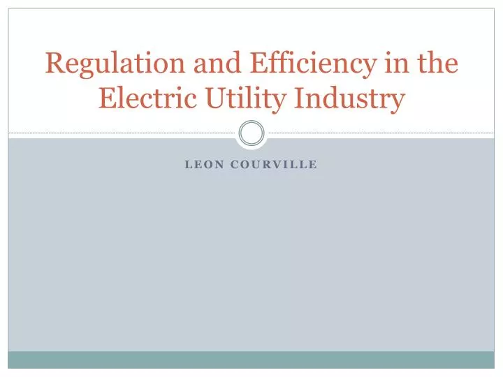 regulation and efficiency in the electric utility industry