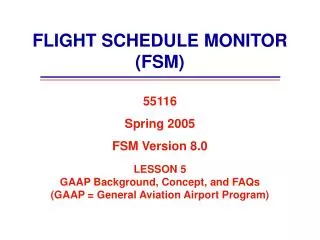 FLIGHT SCHEDULE MONITOR (FSM)