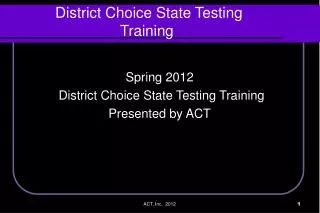 District Choice State Testing Training