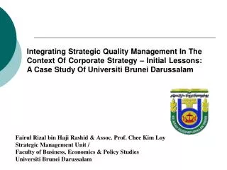 Fairul Rizal bin Haji Rashid &amp; Assoc. Prof. Chee Kim Loy Strategic Management Unit / Faculty of Business, Economics