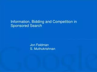 Information, Bidding and Competition in Sponsored Search