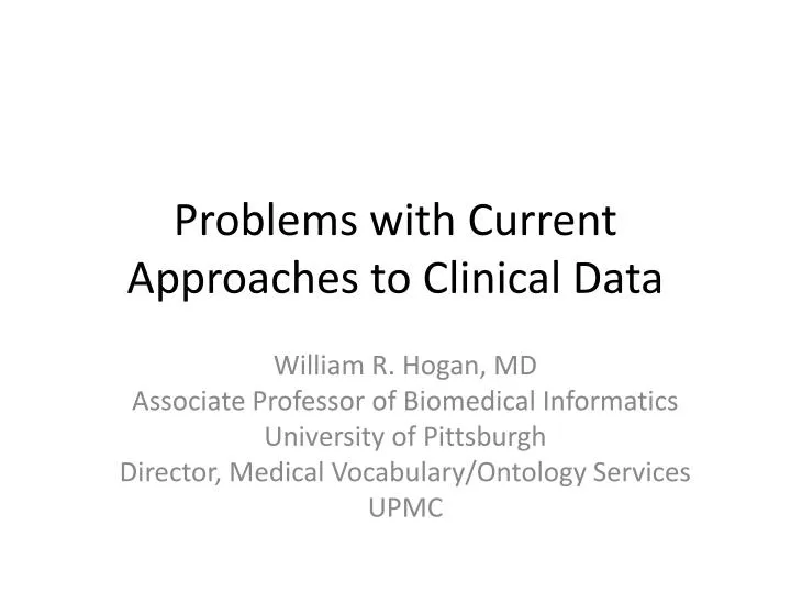 problems with current approaches to clinical data