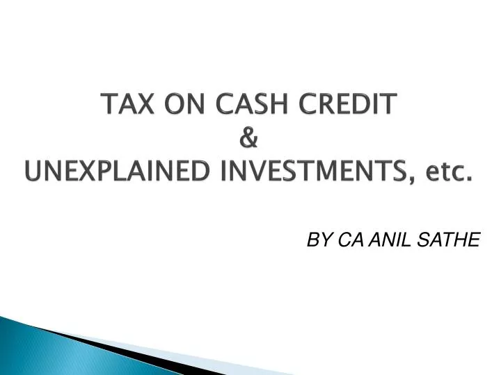 tax on cash credit unexplained investments etc