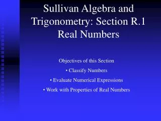 Sullivan Algebra and Trigonometry: Section R.1 Real Numbers