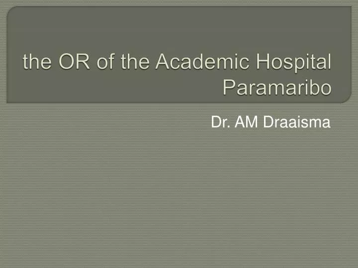 the or of the academic hospital paramaribo