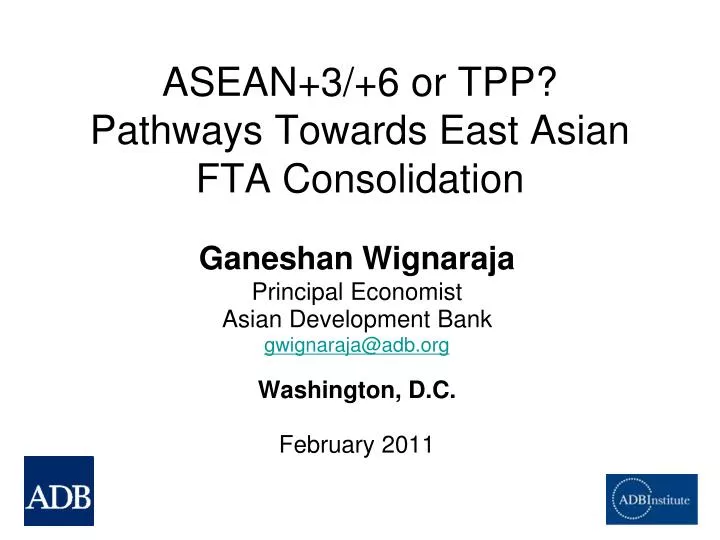 asean 3 6 or tpp pathways towards east asian fta consolidation