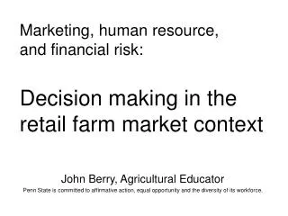 Marketing, human resource, and financial risk: Decision making in the retail farm market context