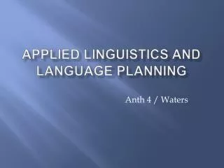 Applied linguistics and language planning