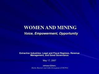 WOMEN AND MINING Voice, Empowerment, Opportunity