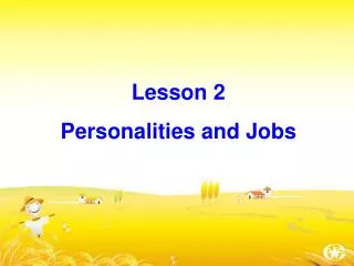 Lesson 2 Personalities and Jobs