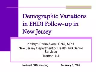 Demographic Variations in EHDI Follow-up in New Jersey