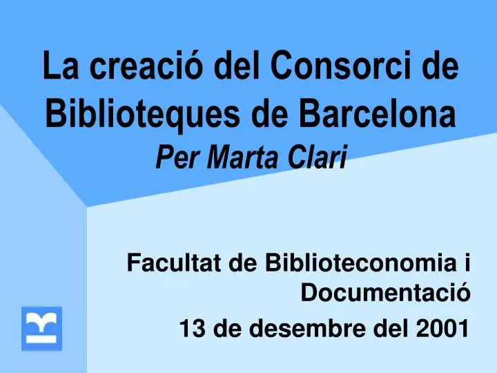 la creaci del consorci de biblioteques de barcelona per marta clari