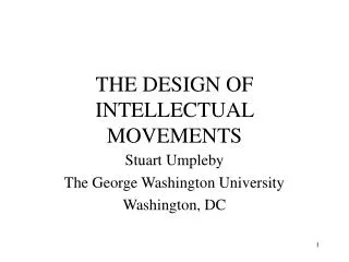 THE DESIGN OF INTELLECTUAL MOVEMENTS