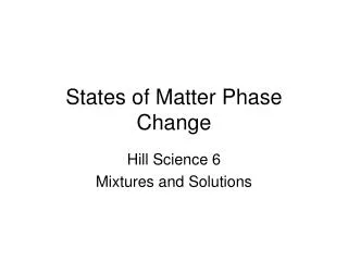States of Matter Phase Change