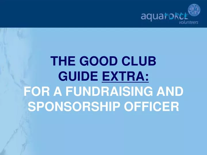 the good club guide extra for a fundraising and sponsorship officer