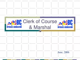 Clerk of Course &amp; Marshal