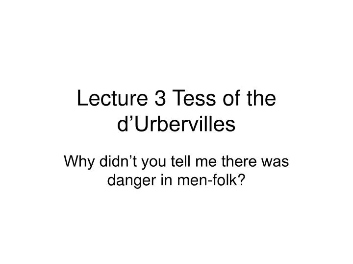 lecture 3 tess of the d urbervilles