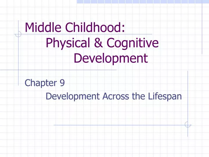 middle childhood physical cognitive development