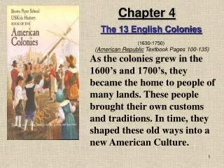 The 13 English Colonies (1630-1750) ( American Republic Textbook Pages 100-135)