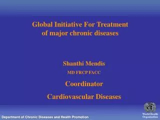 Global Initiative For Treatment of major chronic diseases