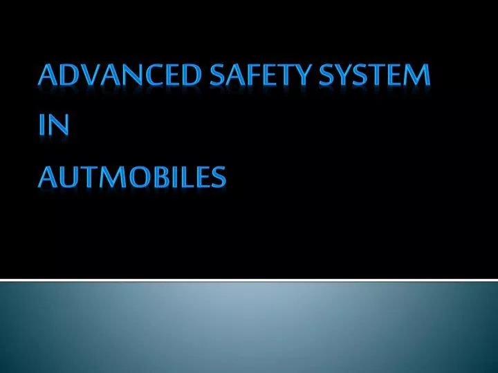 advanced safety system in autmobiles