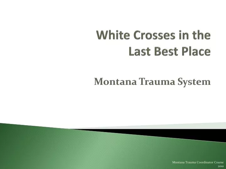 white crosses in the last best place montana trauma system