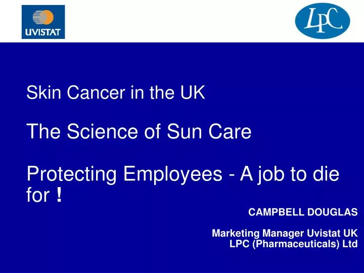 skin cancer in the uk the science of sun care protecting employees a job to die for
