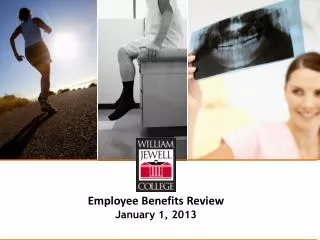 Employee Benefits Review January 1, 2013