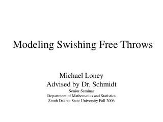 Modeling Swishing Free Throws