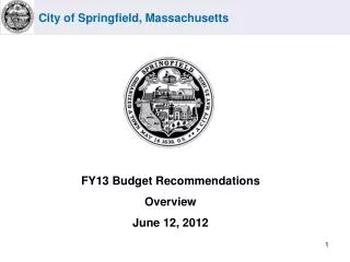 FY13 Budget Recommendations Overview June 12, 2012