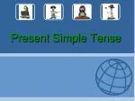 Present Simple Tense - slide 1
