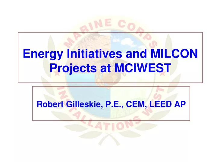 energy initiatives and milcon projects at mciwest