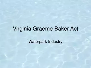 Virginia Graeme Baker Act